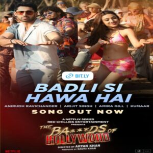 Shahrukh Khan ke bete Aaryan Khan ki Film the bads of Bollywood ka Badli si hawa hai song release hua